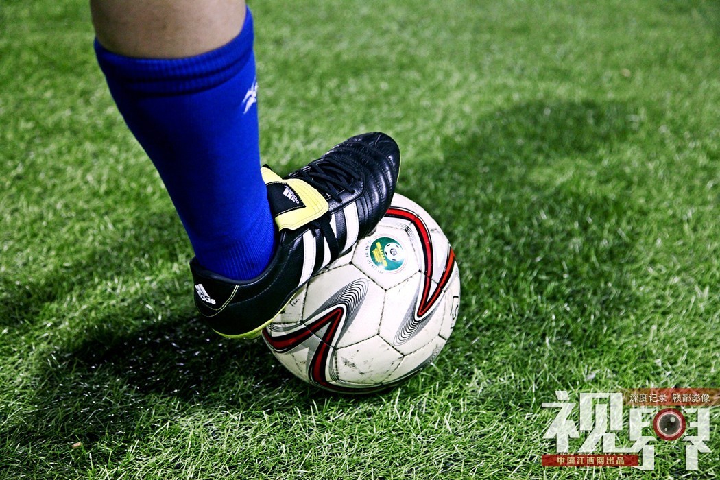 视界南昌踢球者，草根的梦，中国足球还有戏？